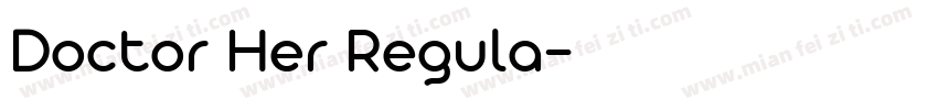 Doctor Her Regula字体转换